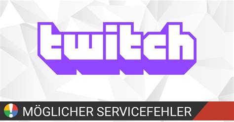 twitch störung|Twitch Störung! Aktuelle Probleme und Ausfälle 